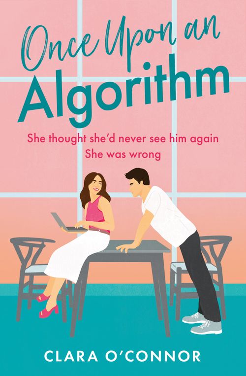 Once Upon An Algorithm, Fiction – Romance – Modern and Contemporary romance, Paperback, Clara O’Connor