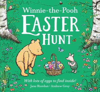 Winnie-the-Pooh Easter Hunt: With lots of eggs to find inside! - Disney and Jane Riordan, Illustrated by Andrew Grey