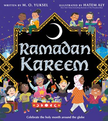 Ramadan Kareem - M.O Yuksel, Illustrated by Hatem Aly