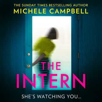 The Intern: Unabridged edition - Michele Campbell, Read by Sarah Mollo-Christensen