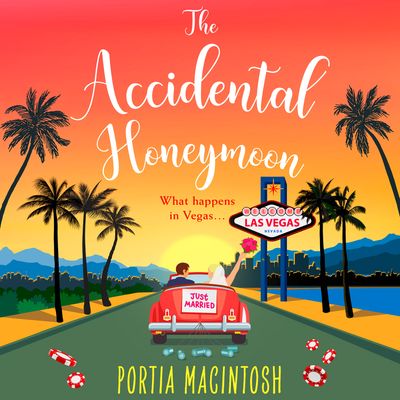 The Accidental Honeymoon: Unabridged edition - Portia MacIntosh, Read by Karen Cass