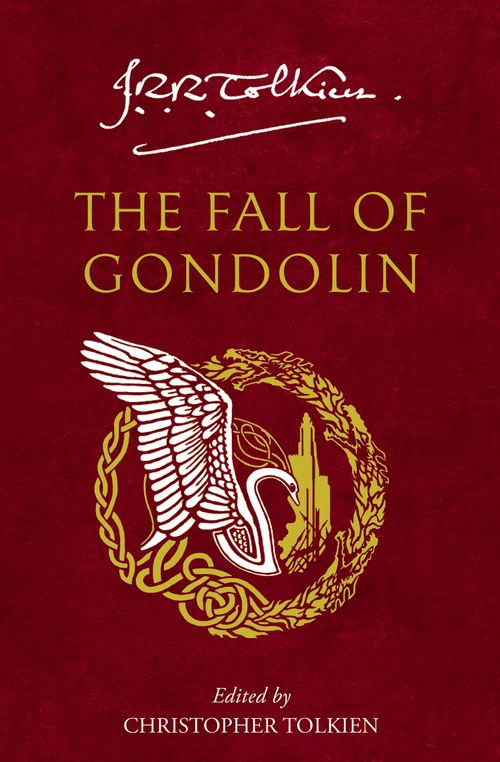 The Fall of Gondolin, Sci-Fi & Fantasy, Paperback, J. R. R. Tolkien, Edited by Christopher Tolkien