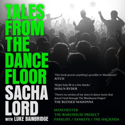  - Sacha Lord, With Luke Bainbridge, Read by Sacha Lord