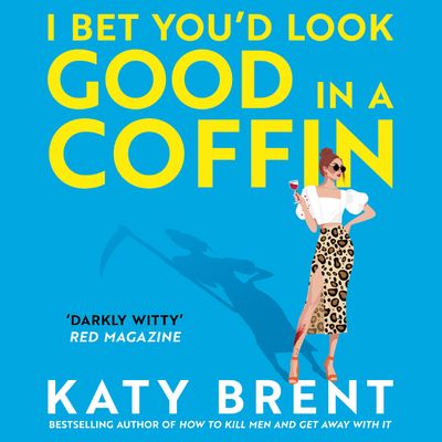 Kitty Collins - I Bet You’d Look Good in a Coffin (Kitty Collins, Book 2): Unabridged edition - Katy Brent, Read by to be announced