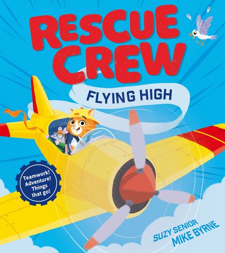Cover image for Rescue Crew – Flying High - Suzy Senior, Illustrated by Mike Byrne