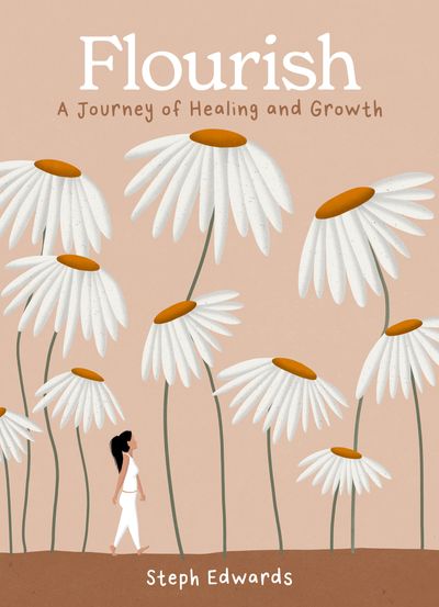 Flourish: A journey of healing and growth - Steph Edwards