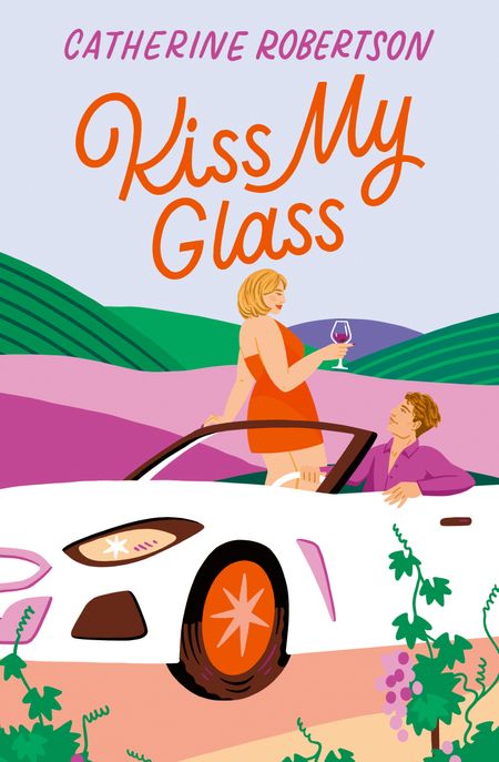 Cover image for Flora Valley - Kiss My Glass (Flora Valley, Book 3) - Catherine Robertson