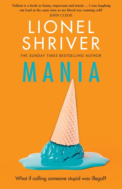 Mania - Lionel Shriver