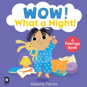 Wow! - Wow! – Wow! What a Night! - HarperCollins Children’s Books, Illustrated by Alberta Torres