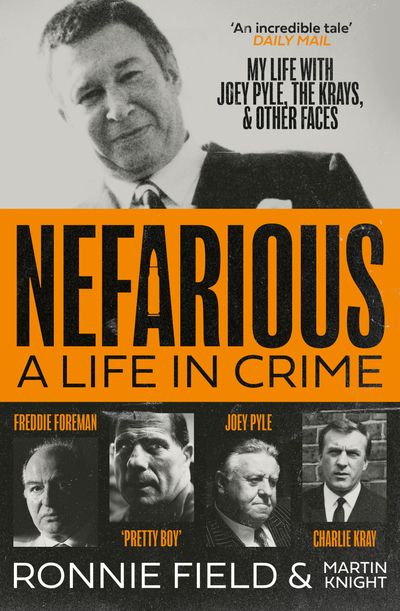 Cover image for Nefarious: A life in crime – my life with Joey Pyle, the Krays and other faces - Ronnie Field, With Martin Knight