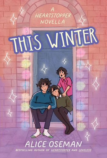 A Heartstopper novella - This Winter (A Heartstopper novella) - Alice Oseman, Illustrated by Alice Oseman