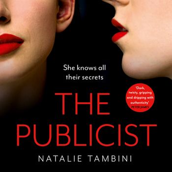 The Publicist: Unabridged edition - Natalie Tambini, Read by Helen Colby