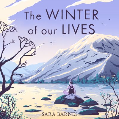 The Winter of Our Lives: Unabridged edition - Sara Barnes, Read by Kristin Atherton