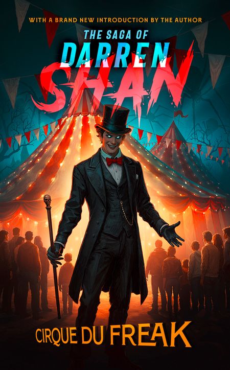 Cover image for The Saga of Darren Shan - Cirque Du Freak (The Saga of Darren Shan, Book 1): 25th anniversary edition - Darren Shan