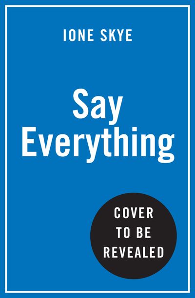 Say Everything - Ione Skye