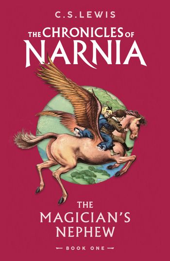 The Chronicles of Narnia - The Magician’s Nephew (The Chronicles of Narnia, Book 1) - C. S. Lewis
