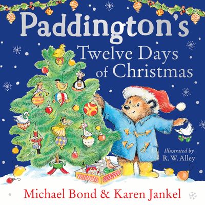 Cover image for Paddington’s Twelve Days of Christmas: Unabridged edition - Michael Bond and Karen Jankel, Read by To Be Confirmed