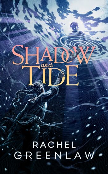 Shadow and Tide - Rachel Greenlaw