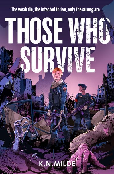 Those Who Survive - K. N. Milde