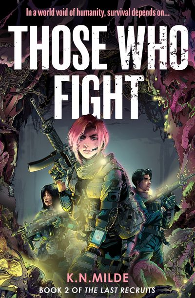 Cover image for The Last Recruits - Those Who Fight (The Last Recruits, Book 2) - K. N. Milde
