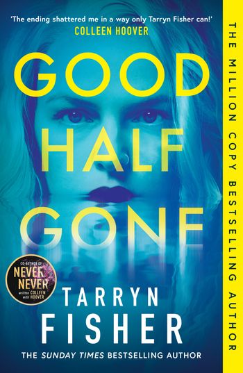 Good Half Gone - Tarryn Fisher