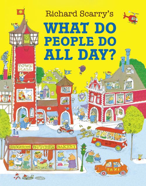 What Do People Do All Day?, Children's, Paperback, Richard Scarry, Illustrated by Richard Scarry