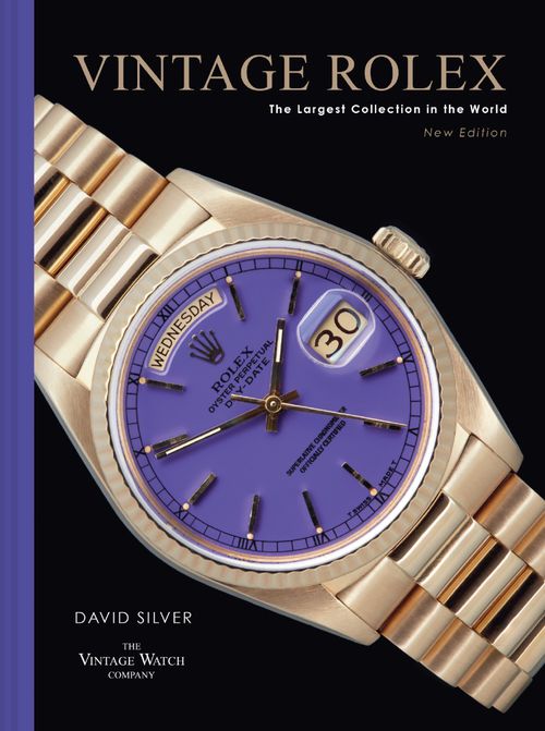 Vintage Rolex New Edition : The Largest Collection In The World David Silver Of The Vintage Watch Company - Image 7