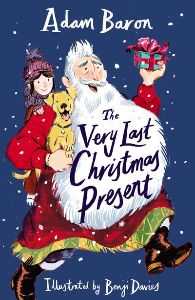 Cover image for The Very Last Christmas Present - Adam Baron, Illustrated by Benji Davies