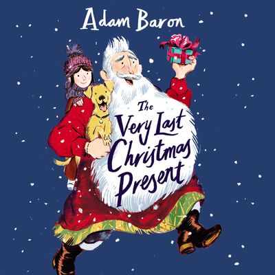 Cover image for The Very Last Christmas Present: Unabridged edition - Adam Baron, Read by To be Confirmed