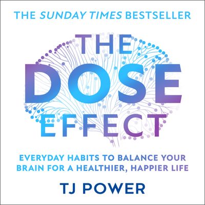 Cover image for The DOSE Effect: Unabridged edition - TJ Power, Read by TJ Power