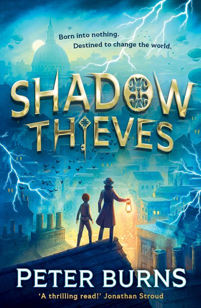 Cover image for Shadow Thieves - Shadow Thieves (Shadow Thieves, Book 1) - Peter Burns