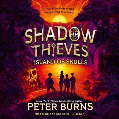 Cover image for Shadow Thieves - Shadow Thieves: Island of Skulls (Shadow Thieves, Book 2): Unabridged edition - Peter Burns, Read by To Be Confirmed