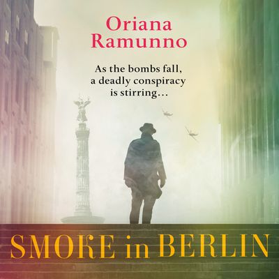 Hugo Fischer - Smoke in Berlin (Hugo Fischer, Book 2): Unabridged edition - Oriana Ramunno, Translated by Antony Shugaar, Reader to be announced