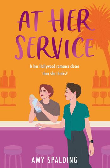 Out in Hollywood - At Her Service (Out in Hollywood, Book 2) - Amy Spalding