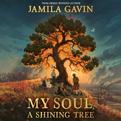 Cover image for My Soul, A Shining Tree: Unabridged edition - Jamila Gavin, Read by Akbar Kurtha, Beth Easdown, Sebastian Humphreys and Patience Tomlinson