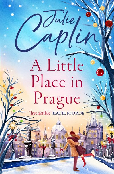 Romantic Escapes - A Little Place in Prague (Romantic Escapes, Book 12) - Julie Caplin