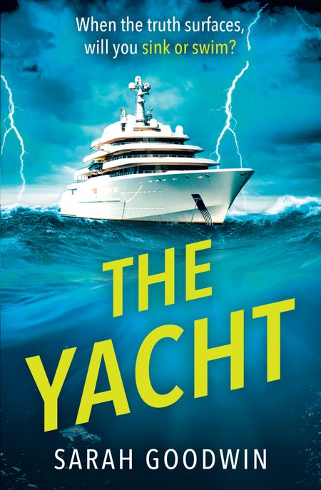 Cover image for The Thriller Collection - The Yacht (The Thriller Collection, Book 5) - Sarah Goodwin
