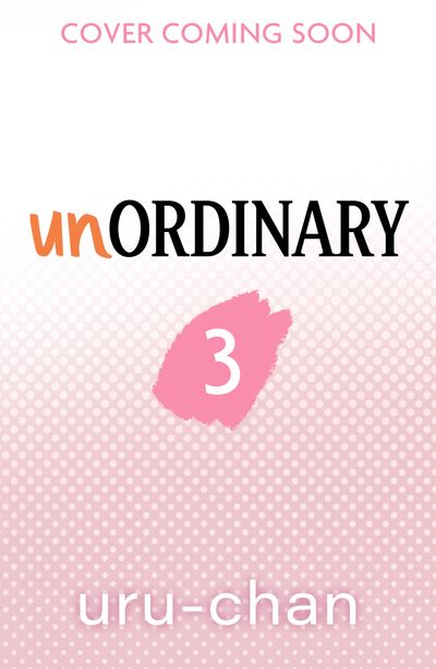 unOrdinary - unOrdinary book 3 (unOrdinary) - uru-chan