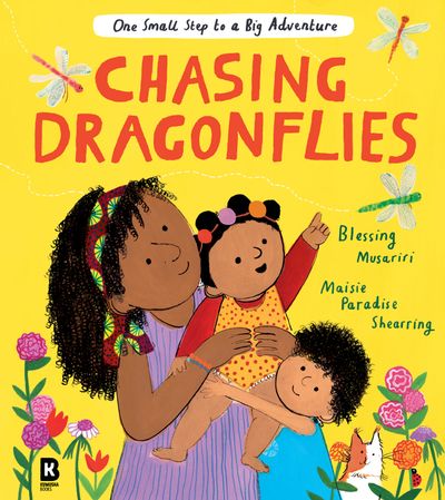 Cover image for Chasing Dragonflies - Blessing Musariri, Illustrated by Maisie Paradise Shearring