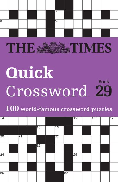 Cover image for The Times Crosswords - The Times Quick Crossword Book 29: 100 General Knowledge Puzzles (The Times Crosswords) - The Times Mind Games and John Grimshaw