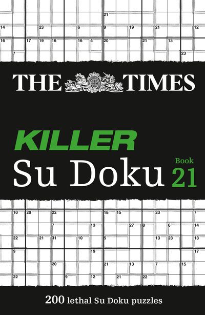 Cover image for The Times Su Doku - The Times Killer Su Doku Book 21: 200 lethal Su Doku puzzles (The Times Su Doku) - The Times Mind Games