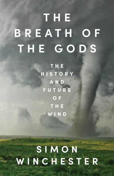 Cover image for The Breath of the Gods: The History and Future of the Wind - Simon Winchester
