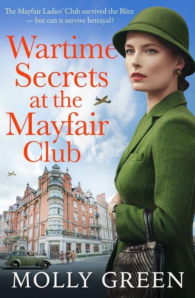 Cover image for London at War Sagas - Wartime Secrets at the Mayfair Club (London at War Sagas, Book 1) - Molly Green