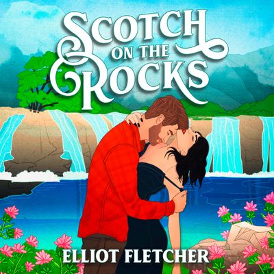 Cover image for The Macabe Brothers - Scotch on the Rocks (The Macabe Brothers, Book 2): Unabridged edition - Elliot Fletcher, Read by Rebecca McClay and Russ Bain