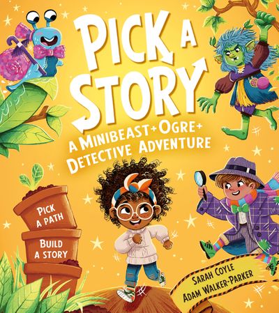 Cover image for Pick a Story - Pick a Story: A Minibeast Ogre Detective Adventure (Pick a Story) - Sarah Coyle, Illustrated by Adam Walker-Parker