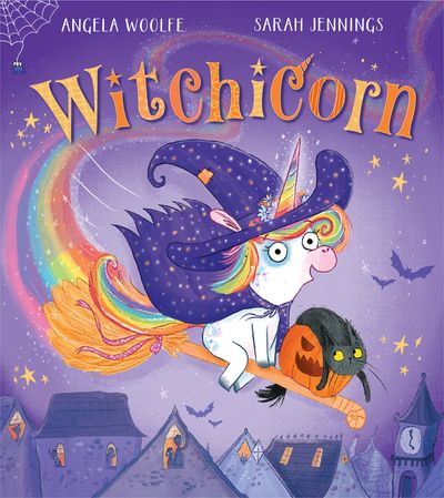 Cover image for A Witchicorn Adventure - Witchicorn (A Witchicorn Adventure) - Angela Woolfe, Illustrated by Sarah Jennings
