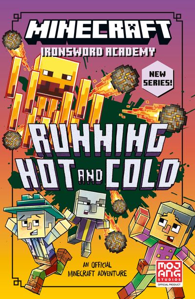 Cover image for Ironsword Academy - Minecraft Running Hot and Cold (Ironsword Academy, Book 3) - Mojang AB