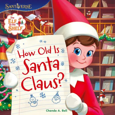Cover image for The Elf on the Shelf: How Old is Santa Claus? - The Elf on the Shelf