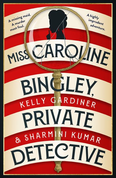 Cover image for Miss Caroline Bingley, Private Detective - Kelly Gardiner and Sharmini Kumar