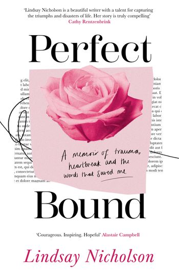 Perfect Bound: A memoir of trauma, heartbreak and the words that saved me - Lindsay Nicholson